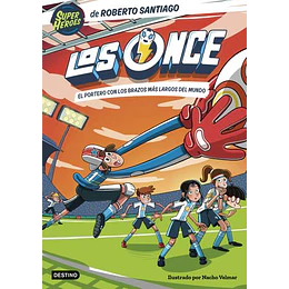 Los Once 2 - El Portero Con Los Brazos Mas Largos Del Mundo