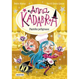 Anna Kadabra 06 - Pasteles Peligrosos