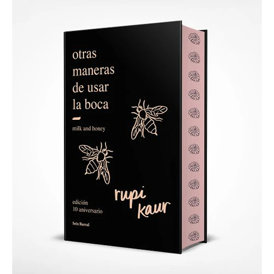 Otras Maneras De Usar La Boca (Edición Td Con Ilustraciones Fotografias Y Poemas Ineditos)