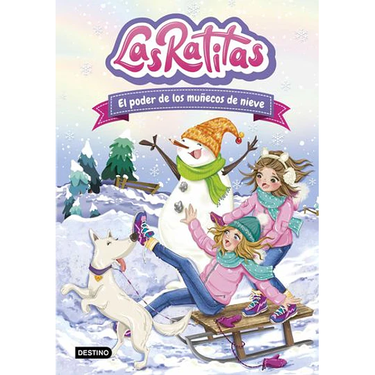 Las Ratitas 06 - El Poder De Los Muñecos De Nieve