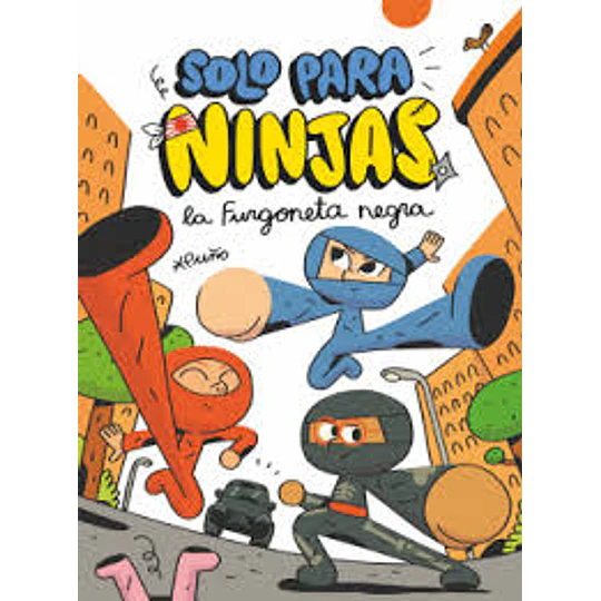 Solo Para Ninjas 1 - La Furgoneta Negra