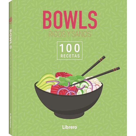 100 Recetas Bowls Ricos Y Sanos