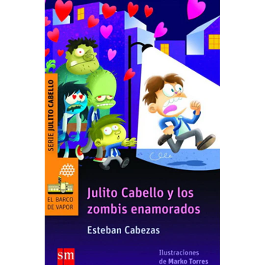 Julito Cabello Y Los Zombis Enamorados (Naranjo - 47)