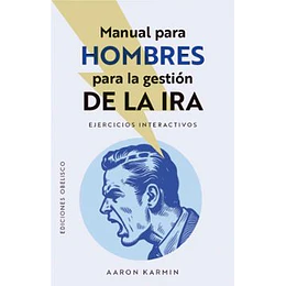 Manual Para Hombres Para Gestionar La Ira