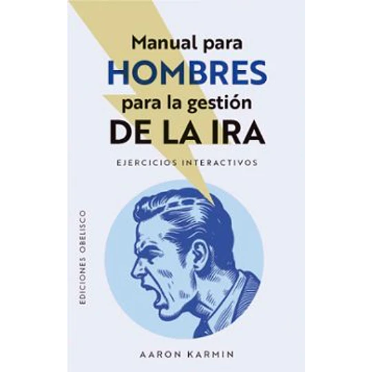 Manual Para Hombres Para Gestionar La Ira