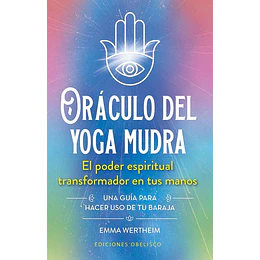 Oraculo Del Yoga Mudra. El Poder Espiritual Transformador 