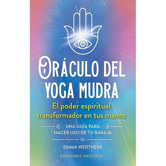 Oraculo Del Yoga Mudra. El Poder Espiritual Transformador 