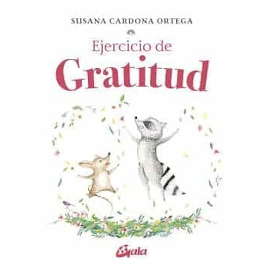 Ejercicio De Gratitud (Peque Gaia) - Susana Cardona Ortega