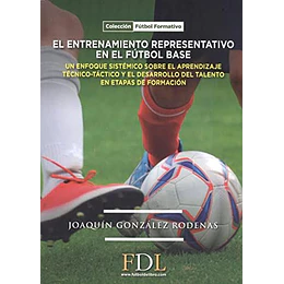 El Entrenamiento Representativo En El Futbol Base