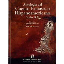 Antologia Del Cuento Fantastico Hispanoamericano Siglo Xx