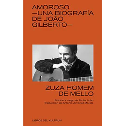 Amoroso Una Biografia De Joao Gilberto