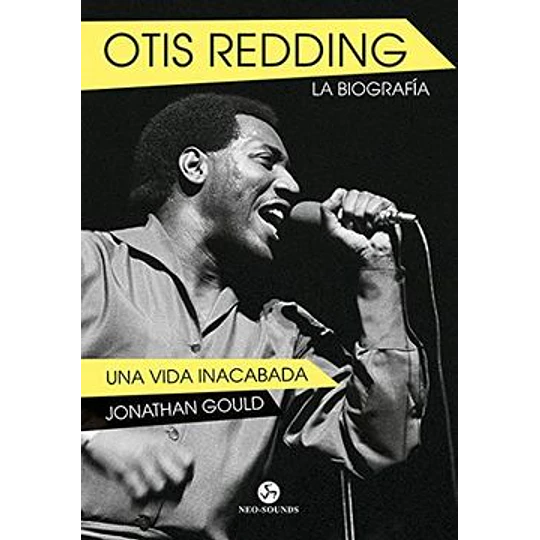 Otis Redding - La Biografia