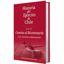 Historia Del Ejercito De Chile - Tomo Iv