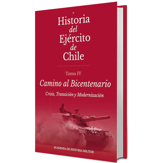 Historia Del Ejercito De Chile - Tomo Iv