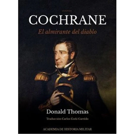 Cochrane - El Almirante Del Diablo