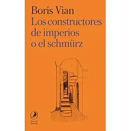 Los Constructores De Imperios O El Schmurz