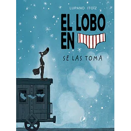 El Lobo En Calzoncillos 7: Se Las Toma