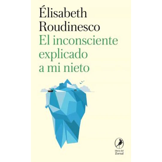 El Inconsciente Explicado A Mi Nieto