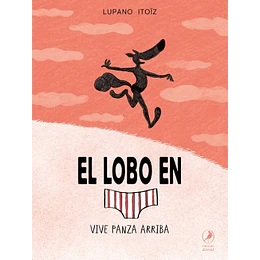 El Lobo En Calzoncillos 4: Vive Panza Arriba