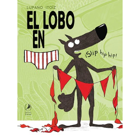El Lobo En Calzoncillos 3: ¡Slip Hip Hip!