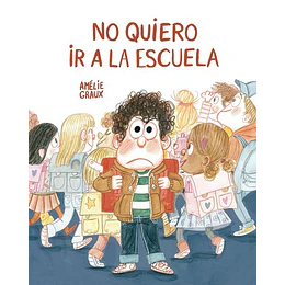 No Quiero Ir A La Escuela