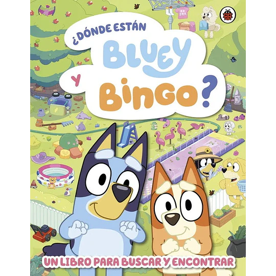 Bluey. ¿Donde Esta Bluey Y Bingo?