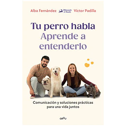 Tu Perro Habla. Aprende A Entenderlo