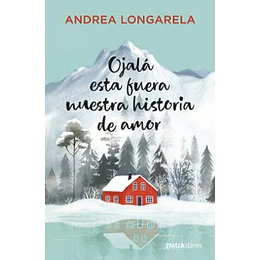 Ojala Esta Fuera Nuestra Historia De Amor