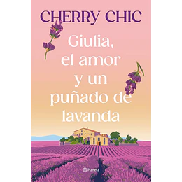 Giulia El Amor Y Un Puñado De Lavanda