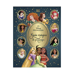 Disney Princesas. Guia Magica De Personajes
