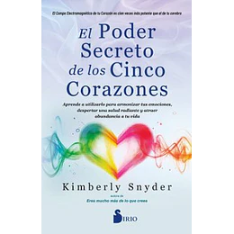 El Poder Secreto De Los Cinco Corazones