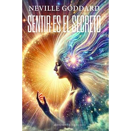 Sentir Es El Secreto