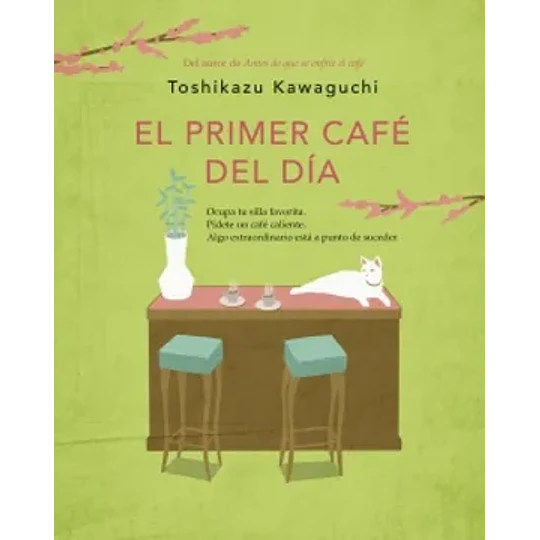  Antes De Que Se Enfrie El Cafe 3 - El Primer Cafe Del Dia