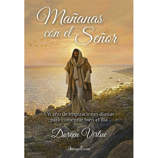 Mañanas Con El Señor - Un Año De Inspiraciones Diarias Para Comenzar Bien El Dia