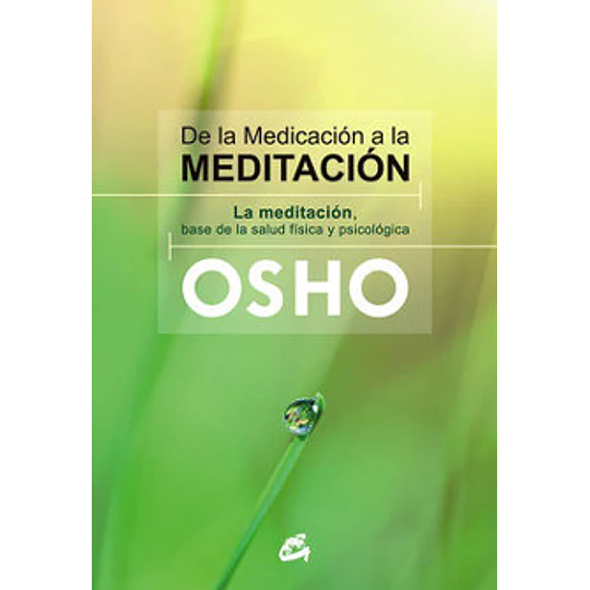 De La Medicacion A La Meditacion