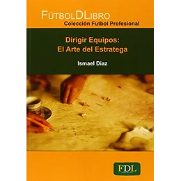 Dirigir Equipos: El Arte Del Estratega