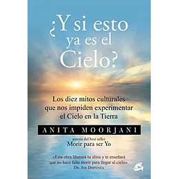 ¿ Y Si Esto Ya Es El Cielo?