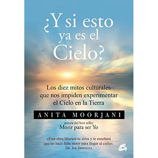 ¿ Y Si Esto Ya Es El Cielo?