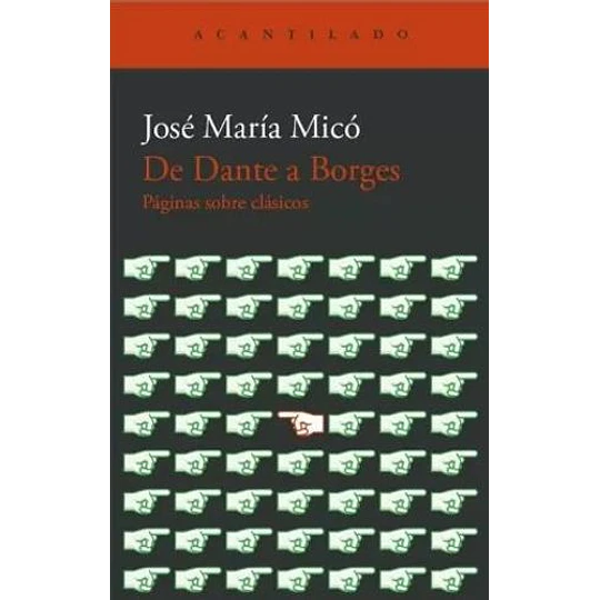 De Dante A Borges Paginas Sobre Clasicos
