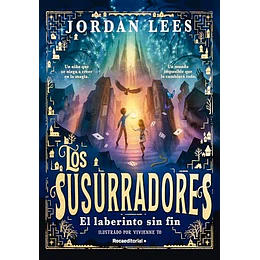 Los Susurradores 1 - El Laberinto Sin Fin