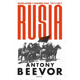 Rusia. Revolucion Y Guerra Civil 1917-1921