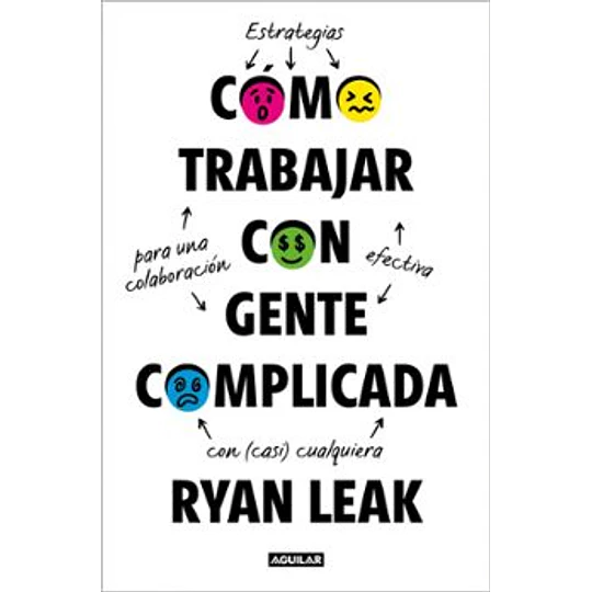 Cómo Trabajar Con Gente Complicada