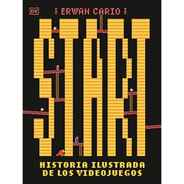Start! Historia Ilustrada De Los Videojuegos