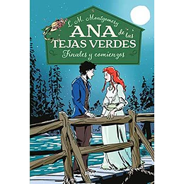 Ana De Las Tejas Verdes 6 Finales Y Comienzos (Tapa Dura)