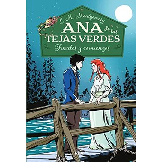 Ana De Las Tejas Verdes 6 Finales Y Comienzos (Tapa Dura)