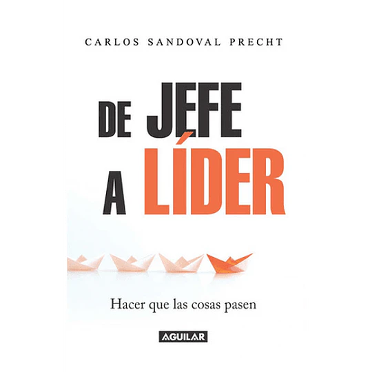 De Jefe A Lider