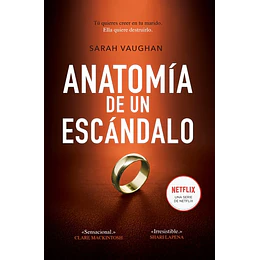 Anatomia De Un Escandalo