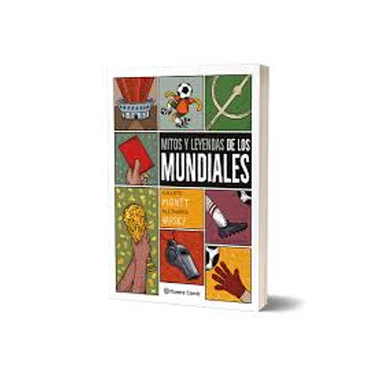 Mitos Y Leyendas De Los Mundiales