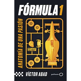 Formula 1: Anatomia De Una Pasion