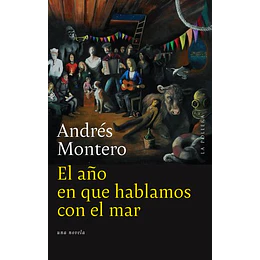 El Año En Que Hablamos Con El Mar
